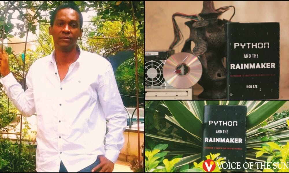 Africa Must Return To Her Ancient Spirituality To Unlock Advanced Science And Technology A Book Chat With Ugo Eze, Author Of The Book ‘Python And The Rainmaker’