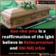 Gaa nke ọma is a reaffirmation of the Ìgbò believe in Reincarnation and Obi Ndị Ịchie