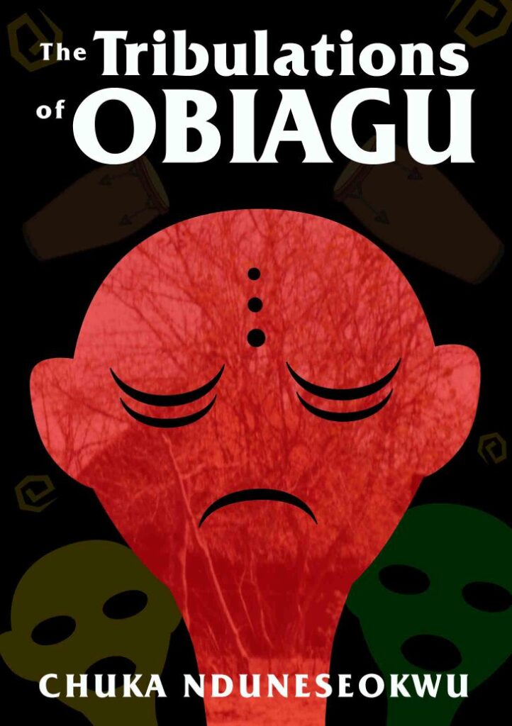 The-Tribulations-Of-Obiagu-A-Short-Story-By-Chuka-Nduneseokwu